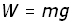 weight in terms of mass - equation #5